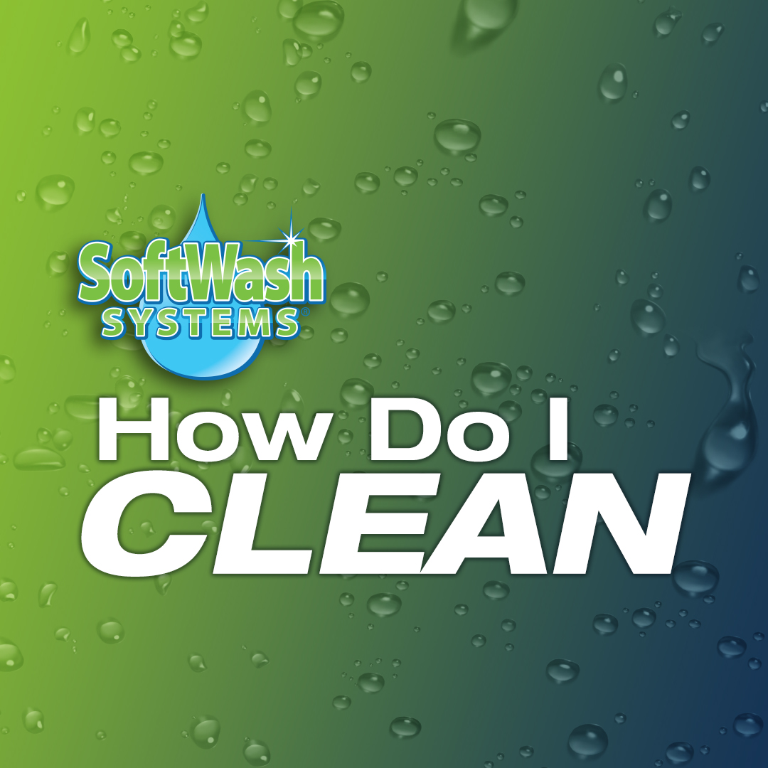 How to Clean Exterior Surfaces | SoftWash Systems